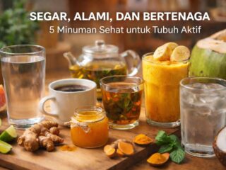 Segar, Alami, dan Bertenaga: 5 Minuman Sehat untuk Tubuh Aktif